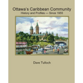 Ottawa's Caribbean Community since 1955: History and Profiles