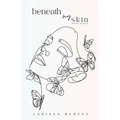 Beneath My Skin: Second Edition