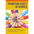 Promoting Equity in Schools: Collaboration, Inquiry and Ethical Leadership