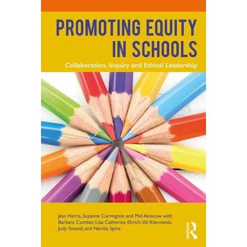Promoting Equity in Schools: Collaboration, Inquiry and Ethical Leadership