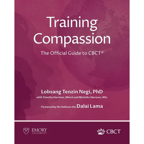 Training Compassion: The Official Guide to CBCT(R)