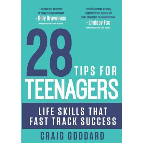 28 Tips for Teenagers: Life skills that fast track success