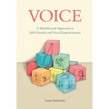 Voice: A Multifaceted Approach to Self-Growth and Vocal Empowerment
