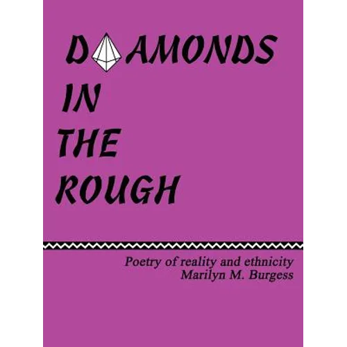 Diamonds in the Rough: Poetry of reaility and ethnicity