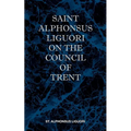 St Alphonsus Liguori on the Council of Trent