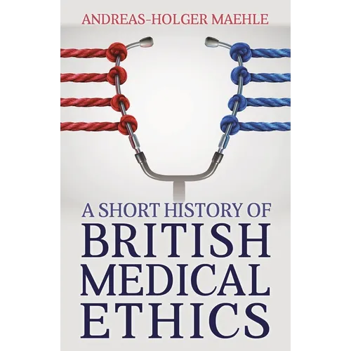 A Short History of British Medical Ethics
