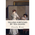 Telling Fortunes By Tea Leaves