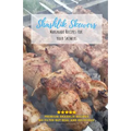 Shashlik Skewers: Shashlik Recipes for your perfect barbecue