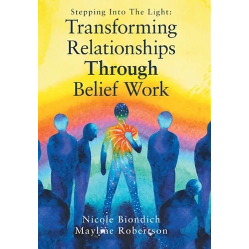 Transforming Relationships Through Belief Work