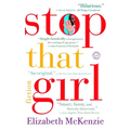 Stop That Girl: Fiction
