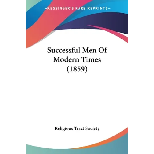 Successful Men Of Modern Times (1859)