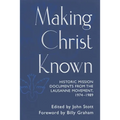Making Christ Known: Historic Mission Documents from the Lausanne Movement 1974-1989