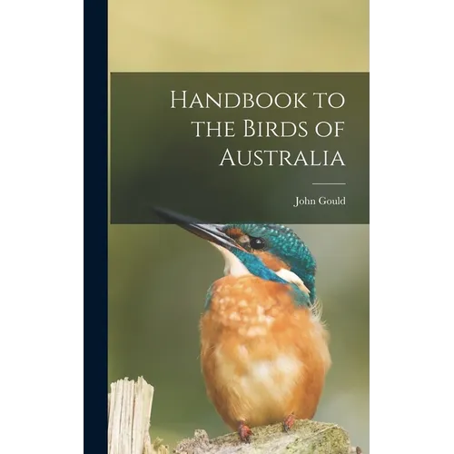 Handbook to the Birds of Australia