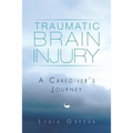 Traumatic Brain Injury: A Caregiver's Journey