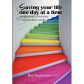 Saving your life one day at a time: Seven ways to survive the modern world