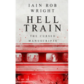 Hell Train: A Horror Novel: The Cursed Manuscripts