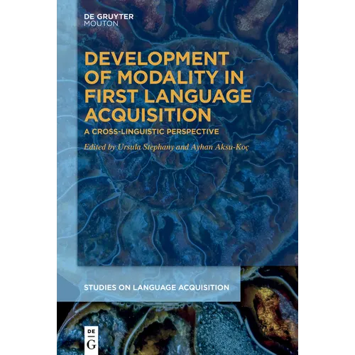 Development of Modality in First Language Acquisition: A Cross-Linguistic Perspective