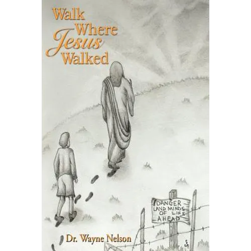 Walk Where Jesus Walked