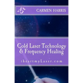 Cold Laser Technology and Frequency Healing: iheartmyLaser.com