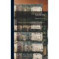 Sawin: Summary Notes Concerning John Sawin, And His Posterity