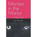 Monster in the Manor: A Short Story