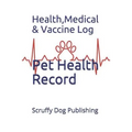 Pet Health Record: Health, Medical, and Vaccine Records