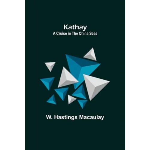 Kathay: A Cruise in the China Seas