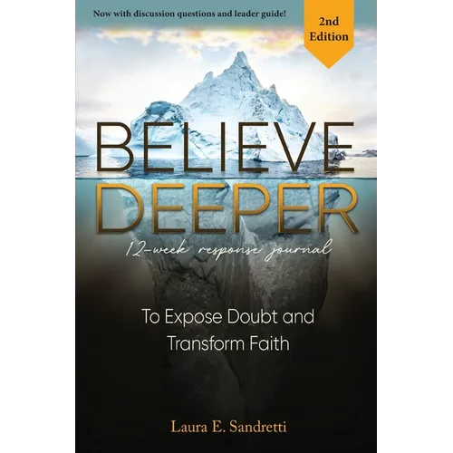 Believe Deeper: 12-Week Response Journal