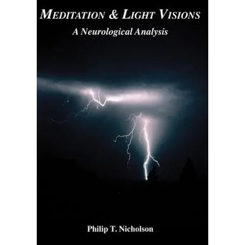 Meditation & Light Visions: A Neurological Analysis