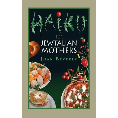 Haiku for Jewtalian Mothers