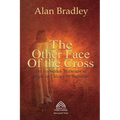 The Other Face of the Cross - The Forbidden Testament of Death on Calvary by Barnabas
