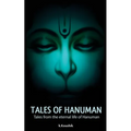 Tales Of Hanuman: Tales from the eternal life of Hanuman