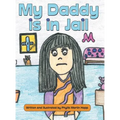 My Daddy is in Jail