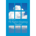 The Rapture Conspiracy Unveiled
