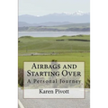 Airbags and Starting Over: A Personal Journey