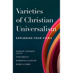 Varieties of Christian Universalism: Exploring Four Views