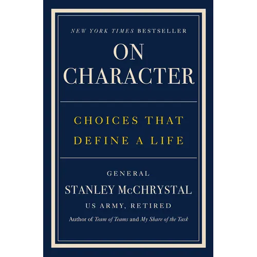 On Character: Choices That Define a Life