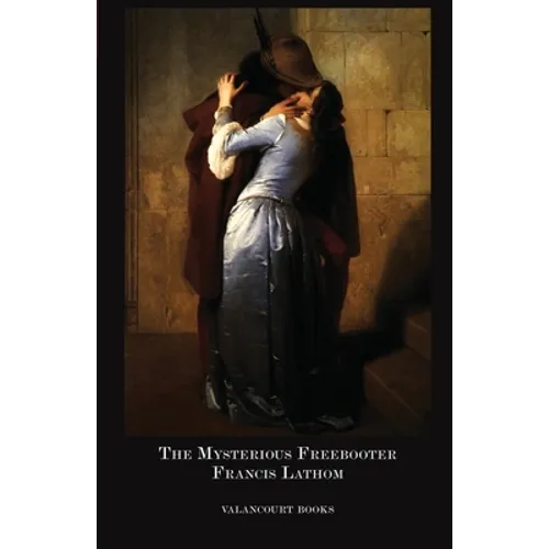 The Mysterious Freebooter; Or, the Days of Queen Bess