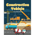 Construction Vehicle Coloring Book