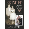 Reunited: When the Past Becomes a Present