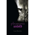 Pleasures Untold
