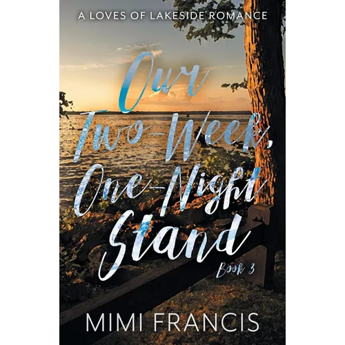 Our Two-Week, One-Night Stand