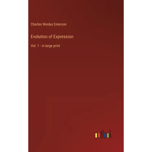 Evolution of Expression: Vol. 1 - in large print