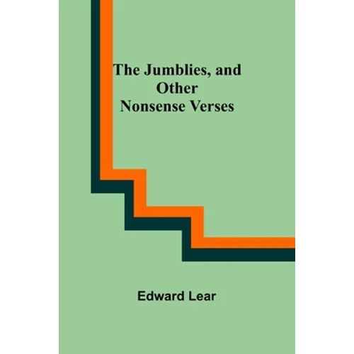 The Jumblies, and Other Nonsense Verses