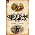 Red Eagle and the Wars with the Creek Indians of Alabama 1812-1814
