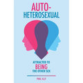 Autoheterosexual: Attracted to Being the Other Sex