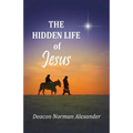 The Hidden Life of Jesus