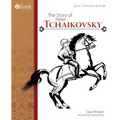 The Story of Peter Tchaikovsky