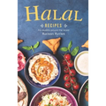 Halal Recipes: For Muslims around the World