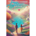 The Optimist's Handbook: 25 Daily Practices for Well-Being